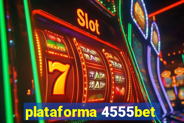 plataforma 4555bet